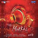 Makkhi (2012) Mp3 Songs